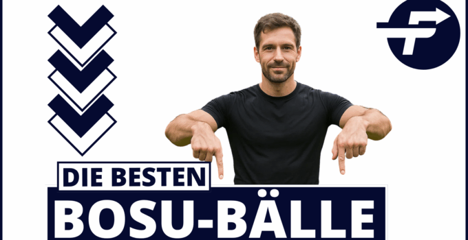 Bester Bosu-Ball – Test & Vergleich 2025