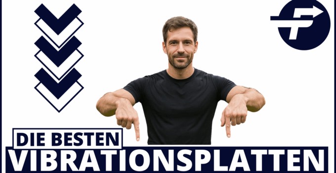 Beste Vibrationsplatte – Test & Vergleich 2025